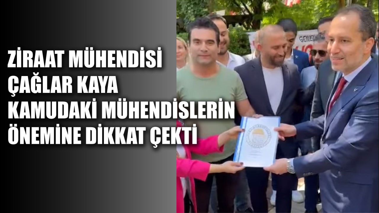 Ziraat Mühendisi Çağlar Kaya Kamudaki Mühendislerin Önemine Dikkat Çekti