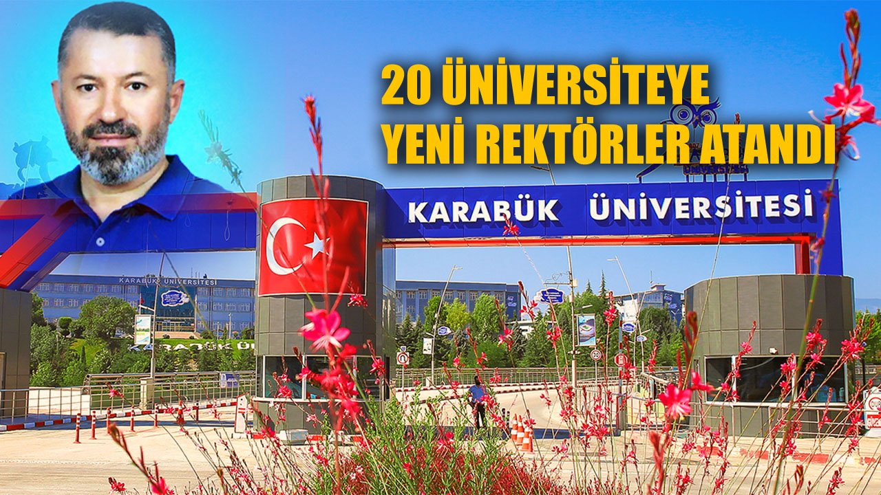 20 üniversiteye yeni rektör atanmasına ilişkin atama kararları Resmi Gazete’de yayımlandı.