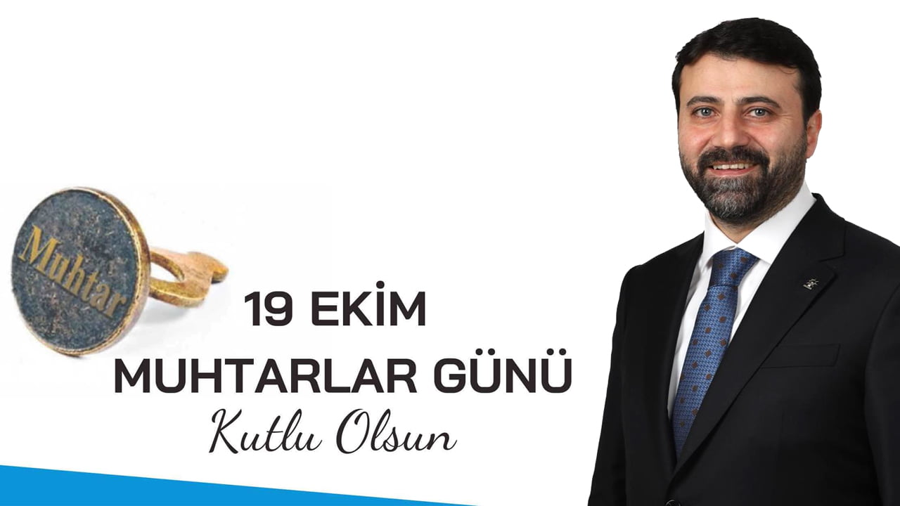 AK Parti Karabük Milletvekili Cem Şahin, 19 Ekim Muhtarlar günü dolayısı ile bir mesaj yayımladı.