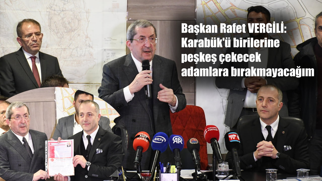 Yerel seçimlerde MHP'den yeniden adaylığını açıklayan Karabük Belediye Başkanı Rafet Vergili, "Karabük'ü birilerine peşkeş çekecek adamlara bırakmayacağım" dedi.