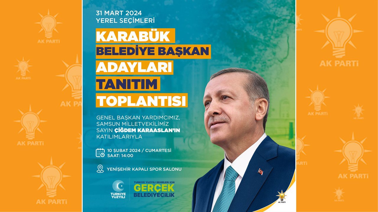 Ak Parti 31 Mart 2024 tarihinde yapılacak olan Yerel Seçimlerde Karabük Merkez ve İlçelerde belirlediği adayları kamuoyuna tanıtacak.