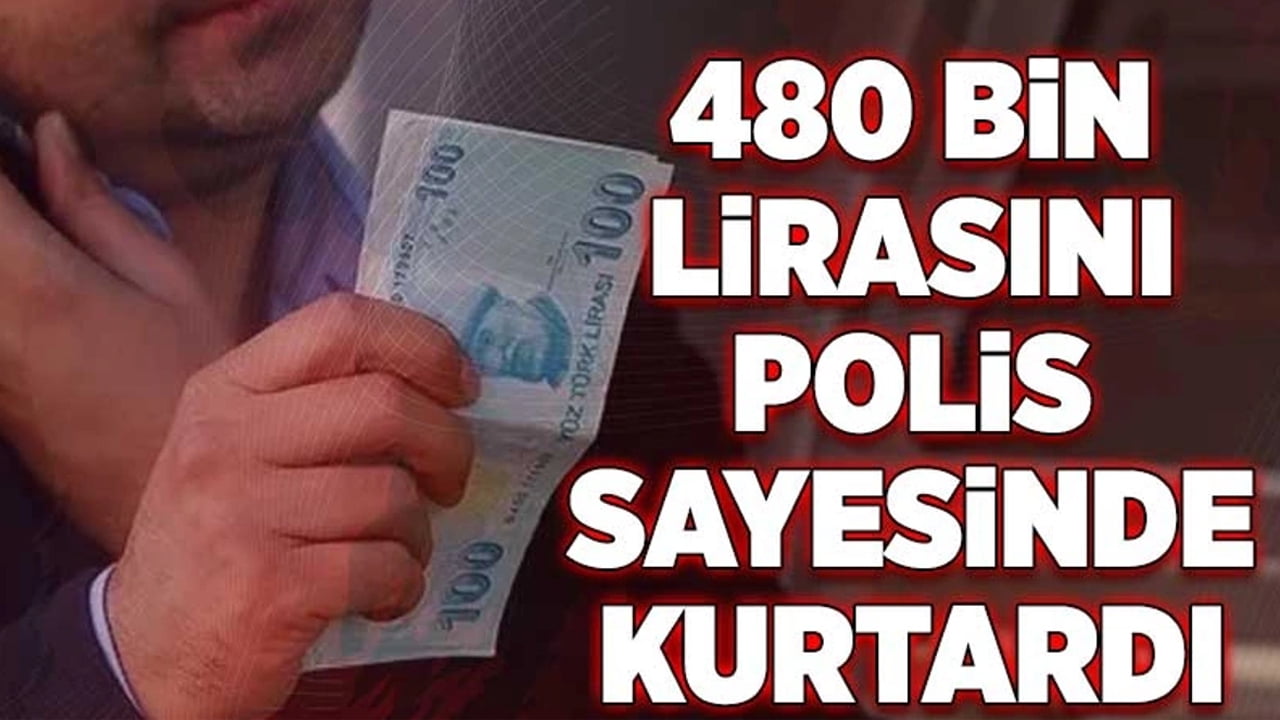 Karabük'te bir vatandaş, polis ekiplerinin sayesinde 480 bin lira dolandırılmaktan kurtuldu.