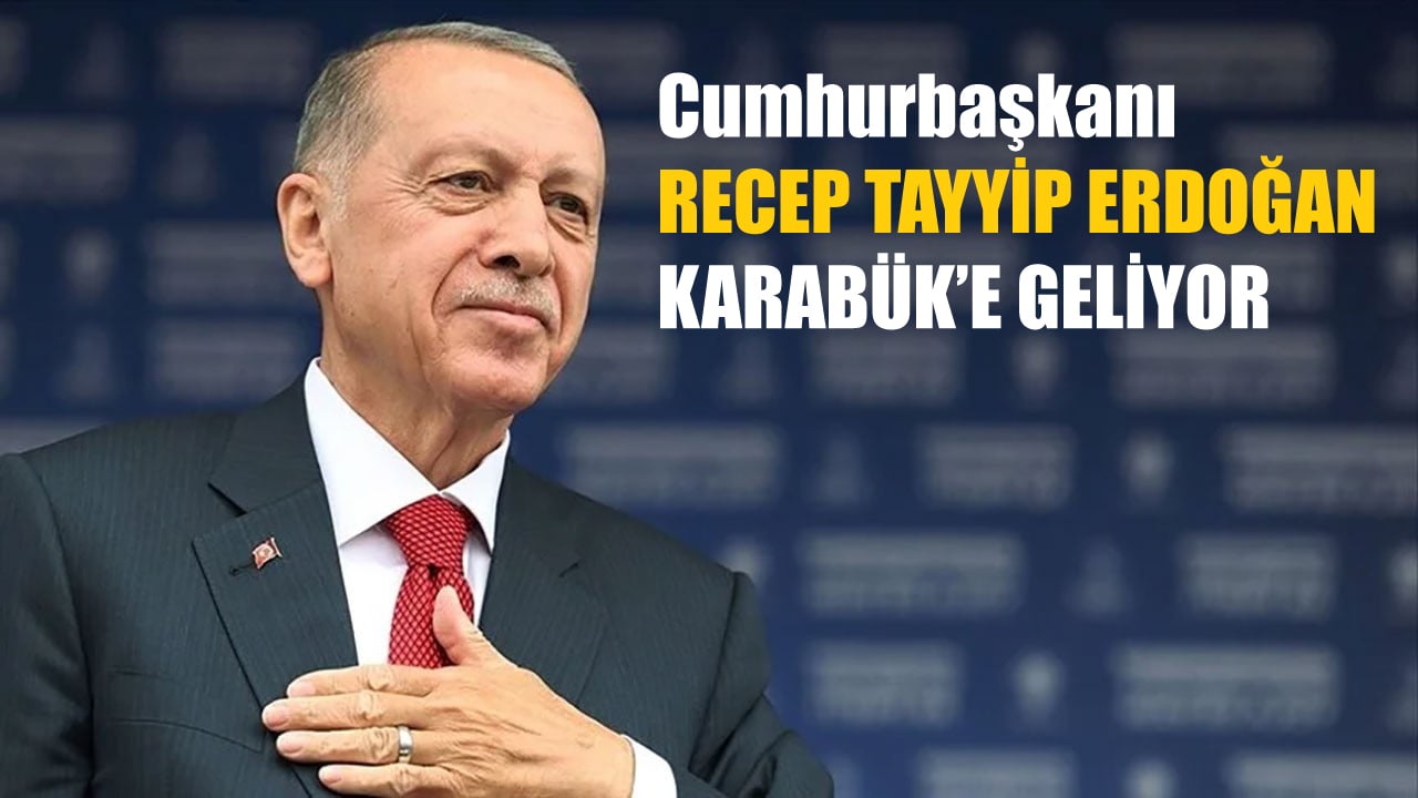 Cumhurbaşkanı Recep Tayyip Erdoğan, 9 yıl aradan sonra 22 Mart Cuma günü Karabük'e gelecek.