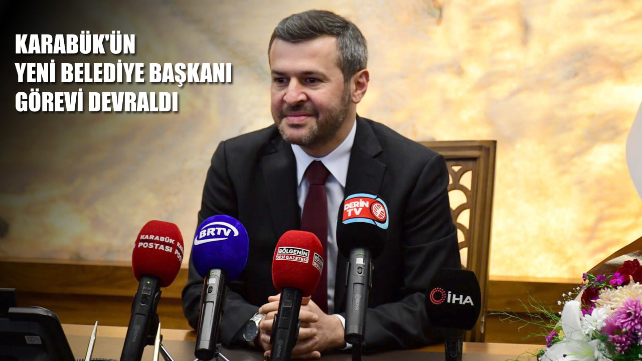 KARABÜK BELEDİYE BAŞKANI ÇETİNKAYA GÖREVİ DEVRALDI