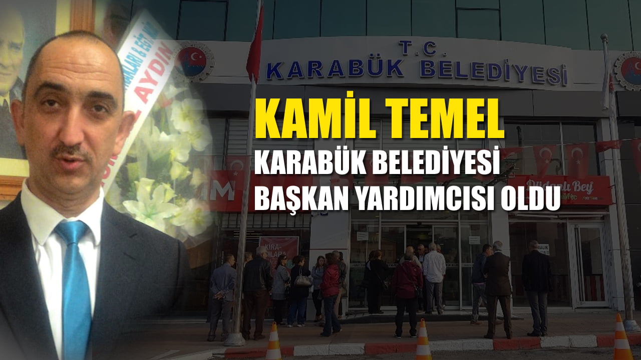 31 Mart Mahalli İdareler Seçimlerinin ardından Karabük Belediye Başkanlığı koltuğuna oturan Özkan Çetinkaya, çalışma kadrosunu şekillendirmeye başladı. Çetinkaya Başkan Yardımcılığı görevine, Kamil Temel’i getirdi.