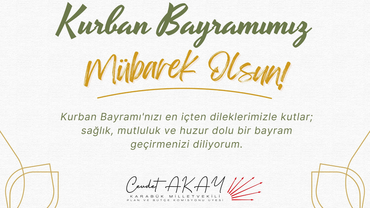 CHP Karabük Milletvekili ve TBMM Plan Bütçe Komisyonu Üyesi Cevdet Akay Kurban Bayramı dolayısıyla mesaj yayımladı.