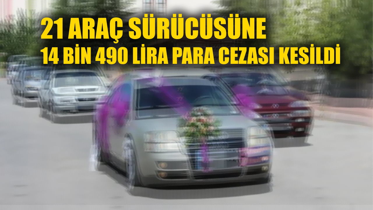 Karabük’te trafiği kapatarak ilerleyen ve tehlikeye düşüren düğün konvoyundaki 21 araç sürücüsüne 14 bin 490 lira para cezası kesildi.