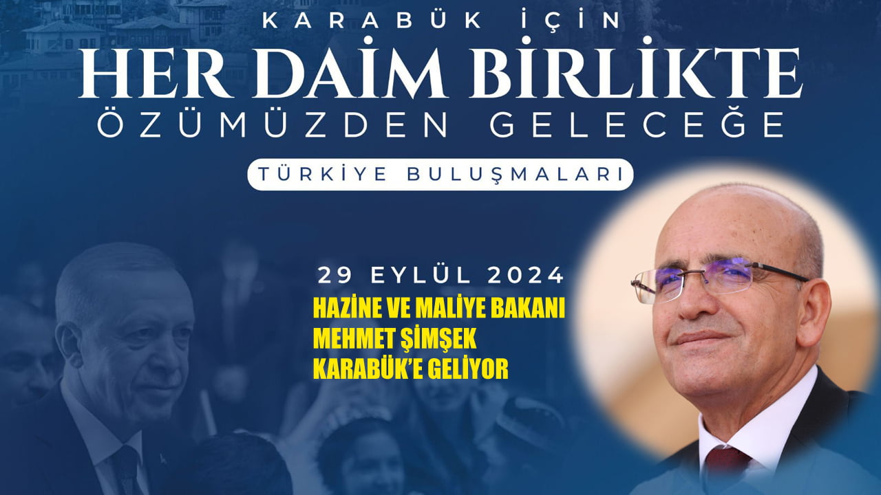 Hazine ve Maliye Bakanı Mehmet Şimşek, Ak Parti’nin “Türkiye Buluşmalarımız” programı kapsamında Karabük’e geliyor.