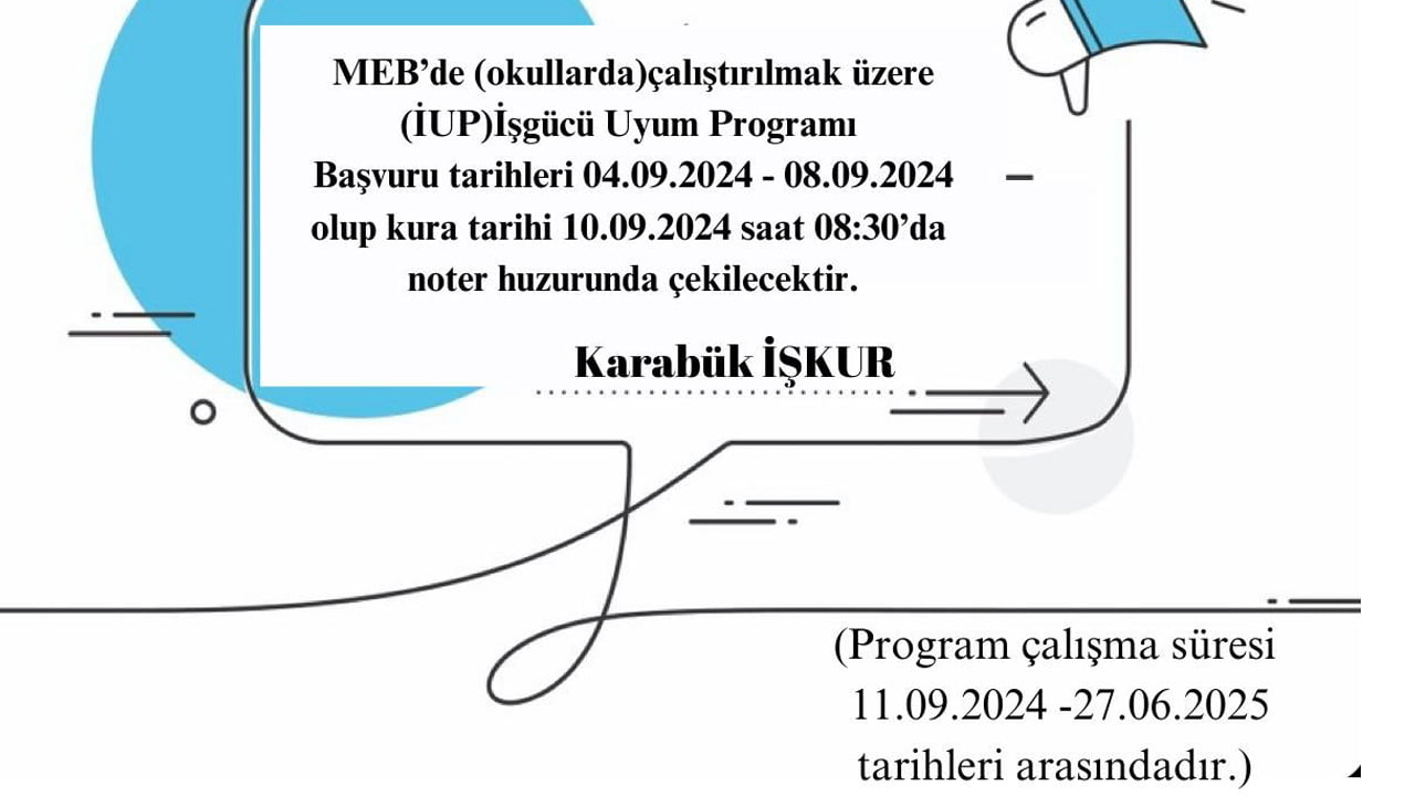 Karabük’te Milli Eğitim Müdürlüğünde istihdam edilmek üzere hazırlanan İşgücü Uyum Programı (İUP) başvuruları başladı.