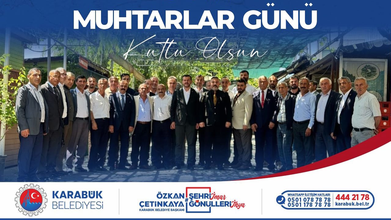 Karabük Belediye Başkanı Özkan Çetinkaya, 19 Ekim Muhtarlar Günü dolayısıyla bir mesaj yayımladı.