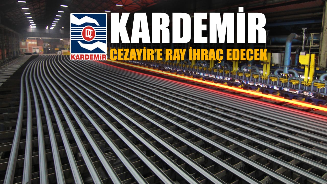 Kardemir, 2024 yılı içerisinde gerçekleştirdiği başarılı ihracat faaliyetleriyle Azerbaycan’dan sonra Cezayir’e ray satışı gerçekleştirmek üzere yeni bir sözleşme imzaladı.