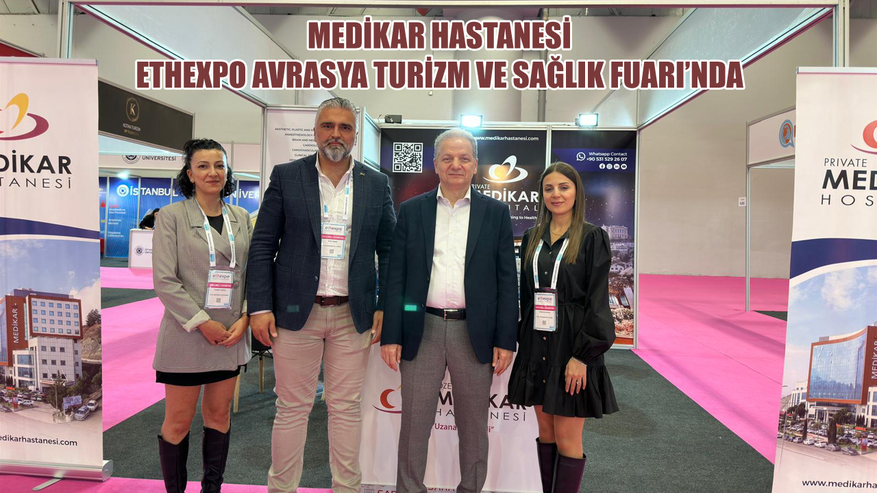 İstanbul Fuar Merkezi'nde düzenlenen ETHEXPO Avrasya Sağlık Turizmi Fuarı, sağlık sektörünün önde gelen isimlerini bir araya getirdi. Karabük'ün önemli sağlık kuruluşlarından Medikar Hastanesi de bu önemli etkinlikte yerini aldı.