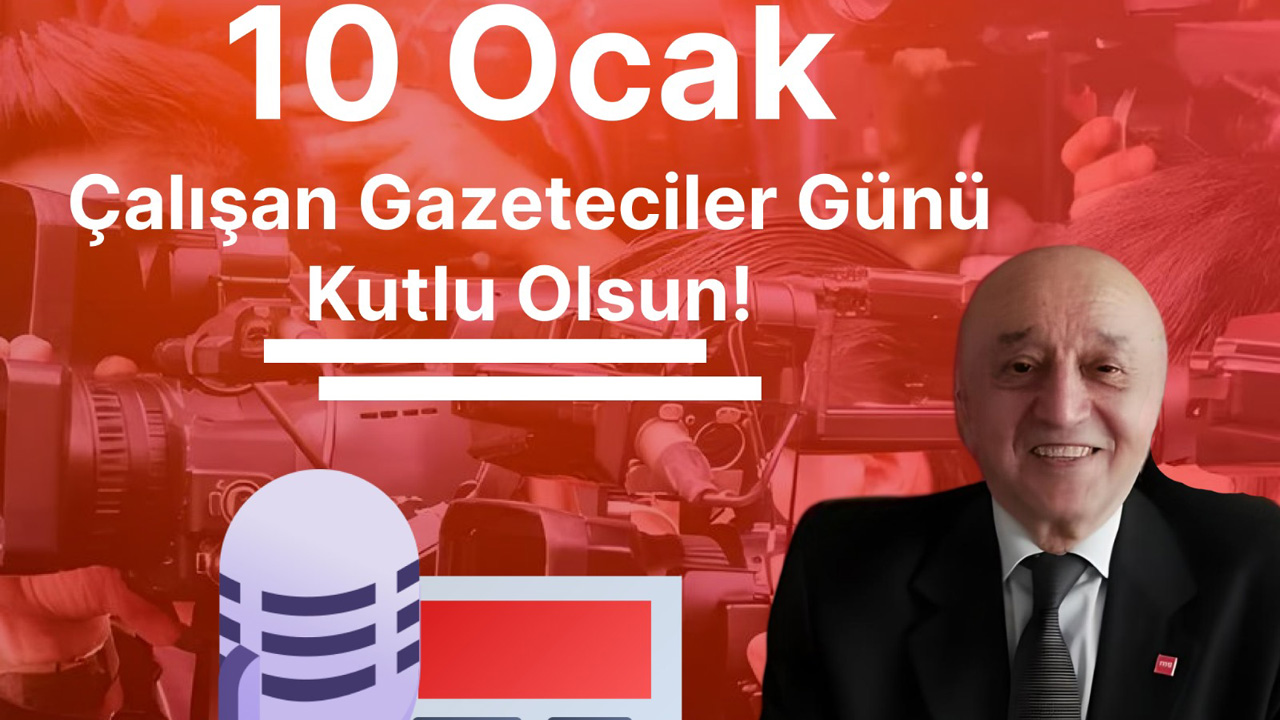 Cumhuriyet Halk Partisi (CHP) İl Başkanı Vedat Yaşar, 10 Ocak ‘Çalışan Gazeteciler Günü’ dolayısı ile bir mesaj yayınladı.