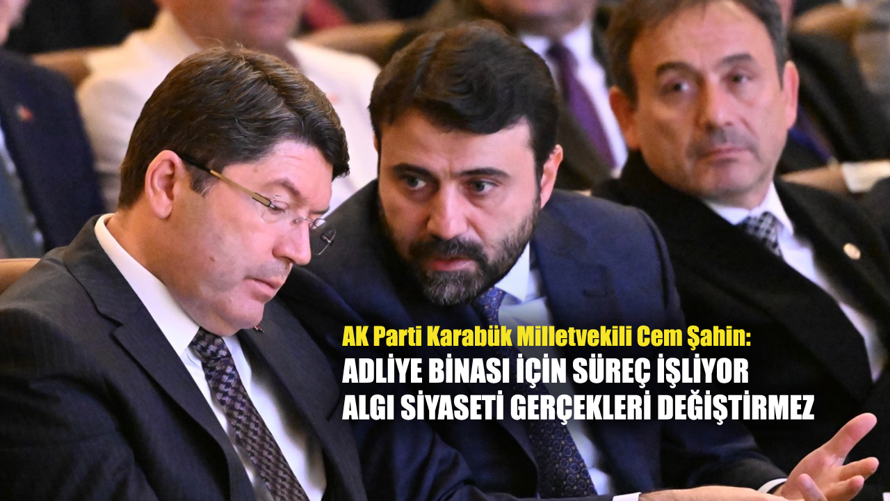 AK Parti Karabük Milletvekili Cem Şahin, Karabük halkına daha iyi yargı hizmeti sunacak olan adliye binasının hayata geçirilmeyecekmiş gibi bir algı ile kamuoyuna yanıltıcı bir şekilde sunulmasının büyük bir talihsizlik olduğunu belirterek, "Adliye binası için süreç işliyor, algı siyaseti gerçekleri değiştirmez" dedi.