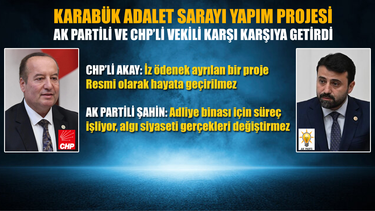 Karabük Adliye Sarayı projesi, iktidar ve muhalefet milletvekillerini karşı karşıya getirdi.