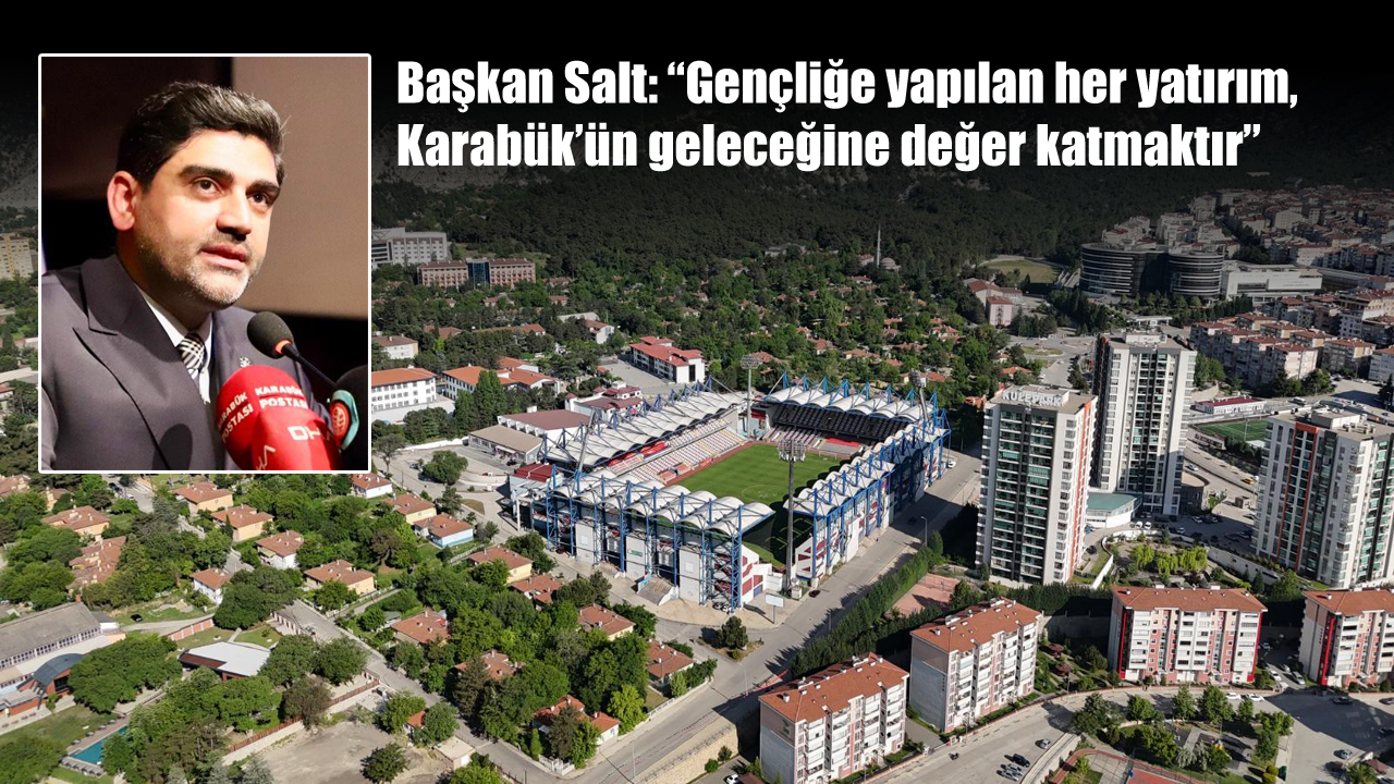 BAŞKAN SALT GENÇLİK VE SPOR YATIRIMLARINI DEĞERLENDİRDİ