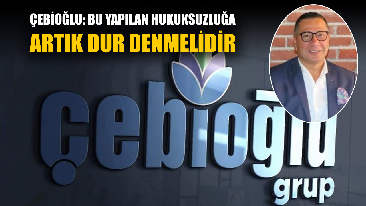 İŞ İNSANI ADNAN ÇEBİ’DEN KAMUOYUNA AÇIKLAMA!