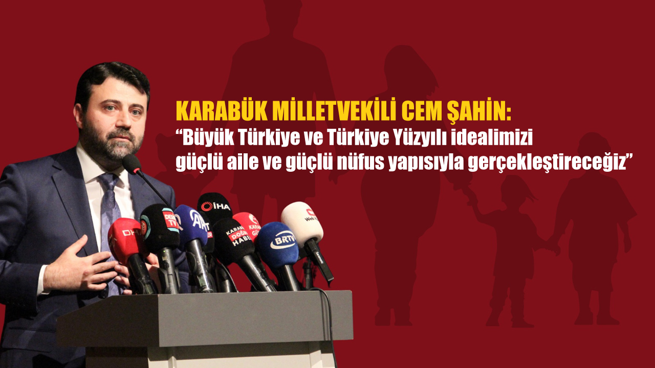 AK Parti Genel Sekreter Yardımcısı ve Karabük Milletvekili Cem Şahin, Cumhurbaşkanı Recep Tayyip Erdoğan’ın tensipleriyle 2025 yılının “Aile Yılı” ilan edildiğini, bu kapsamda birçok projenin hayata geçirildiğini, bunlardan birisinin de “Evlenecek Gençlerin Desteklenmesi Projesi” olduğunu söyledi.