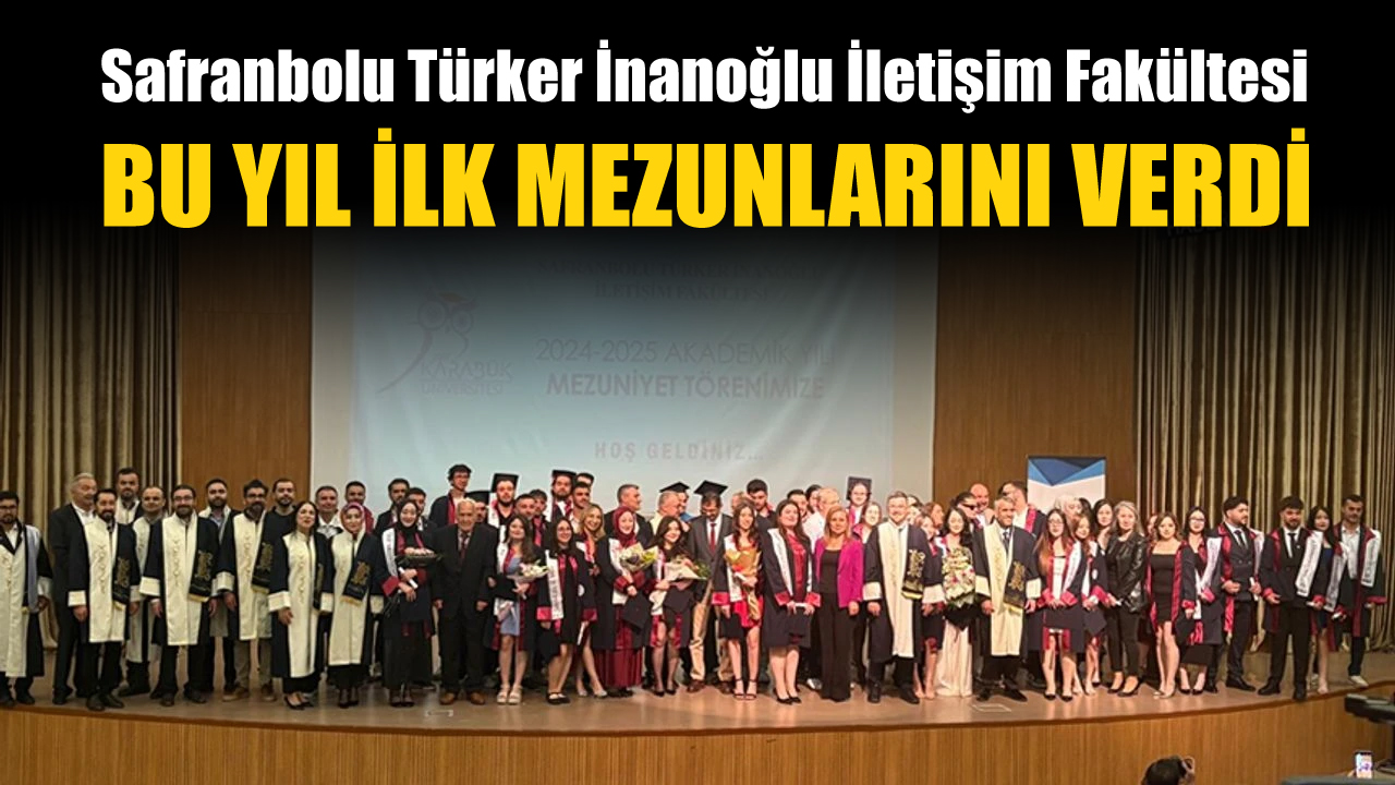 Karabük Üniversitesi’ne bağlı olarak 4 yıl önce eğitime başlayan Safranbolu Türker İnanoğlu İletişim Fakültesi, bu yıl ilk mezunlarını verdi.