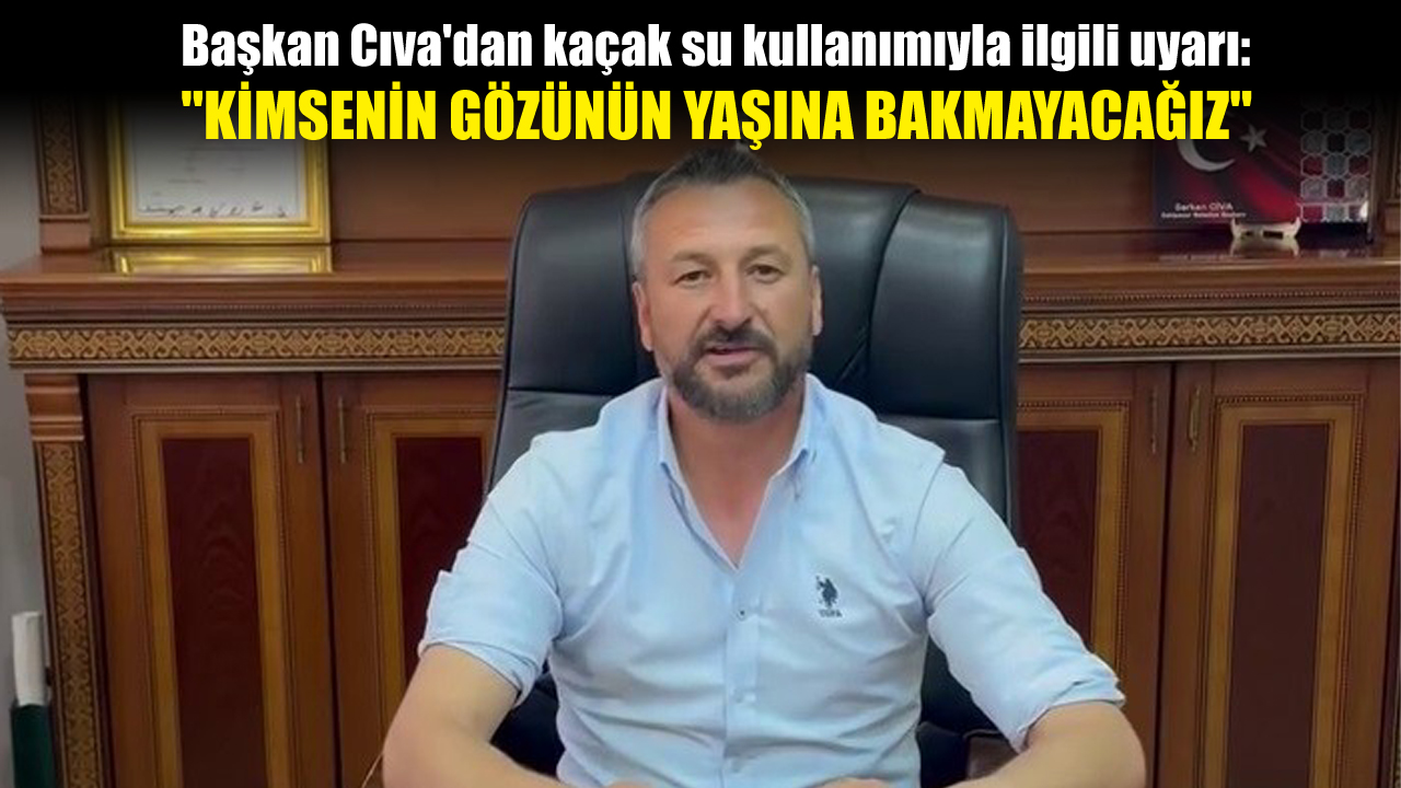 Eskipazar Belediye Başkanı Serkan Cıva, yaz aylarında artan kaçak su kullanımıyla ilgili denetimlerin başlayacağını ve kurallara uymayanlara cezai işlem uygulanacağını duyurdu.