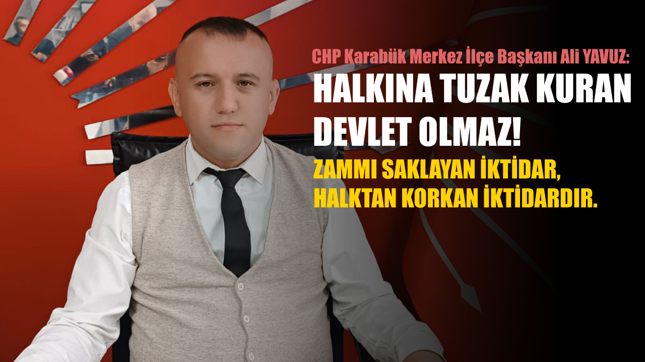 Cumhuriyet Halk Partisi (CHP) Karabük Merkez İlçe Başkanı Ali Yavuz, 1 Temmuz tarihinde doğalgaza yapılan zammı sert bir dille eleştirdi. Zammın 1 Temmuz’da yapılmasının nedeninin, 6 aylık enflasyona yansımaması için olduğunu ifade eden Yavuz “Halkına tuzak kuran devlet olmaz! Zammı saklayan iktidar, halktan korkan iktidardır. Bu halk unutmaz.” dedi.