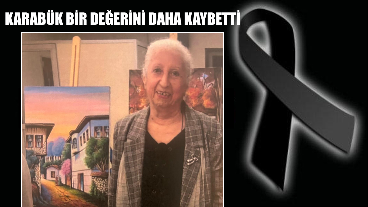 Karabük ve Safranbolu’da sosyal yönü ile bir çok etkinlik ve programa destek veren, açtığı sergilerle sanatseverlerin büyük beğenisini kazanmış, çevresinde sevilen bir insan olan ressam Nesrin Suna Gümüşsuyu hayatını kaybetti.