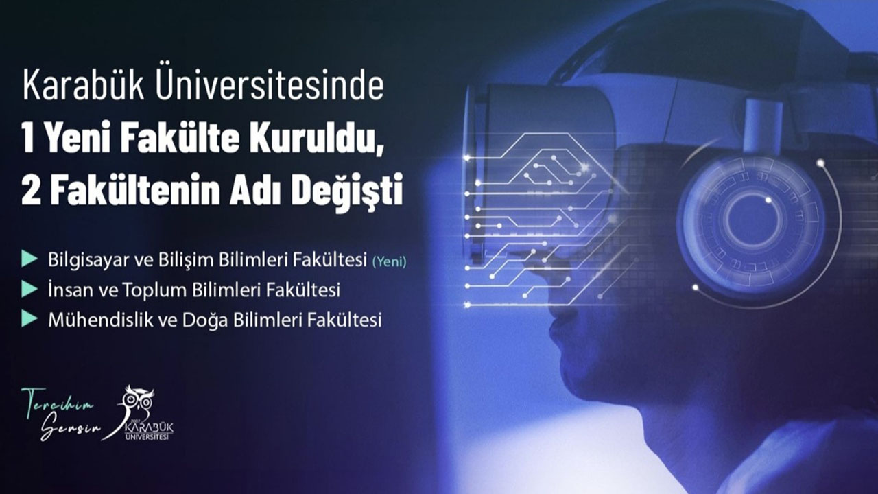 Cumhurbaşkanlığının 14 Temmuz 2025 tarihli kararıyla Karabük Üniversitesi'nde Bilgisayar ve Bilişim Bilimleri Fakültesi kuruldu. Ayrıca üniversitenin bazı fakültelerinde isim ve yapı değişikliğine gidildi.