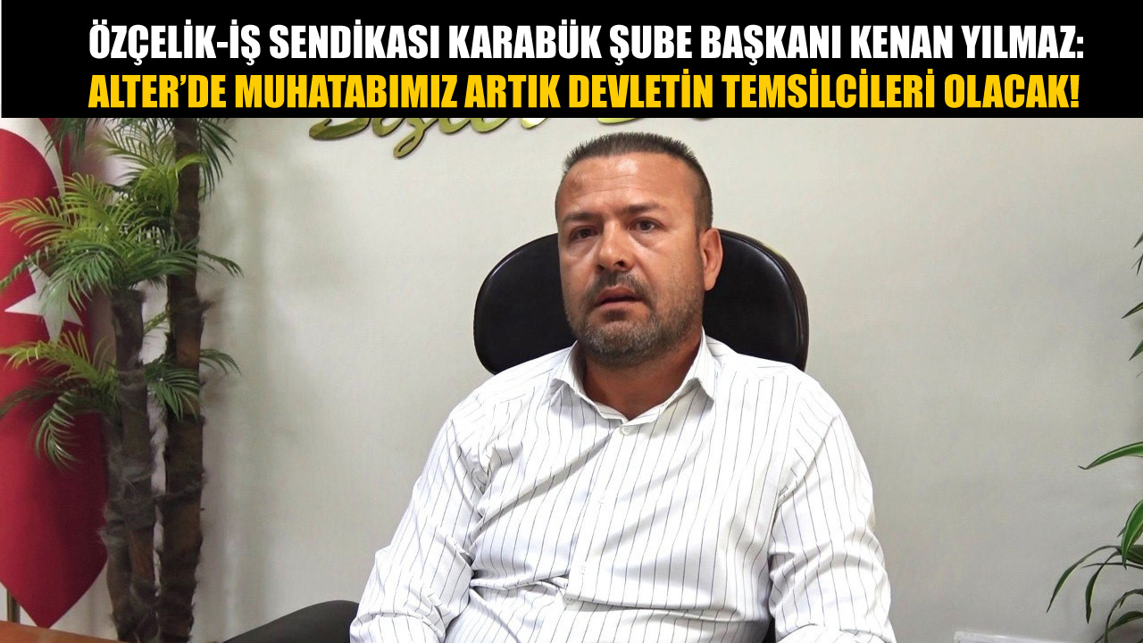 Özçelik-İş Sendikası Karabük Şube Başkanı Kenan Yılmaz, Alter Demir Çelik’te yaşanan maaş ve tazminat ödemeleriyle ilgili sorunların ardından işverenin konkordato başvurusunun kabul edildiğini, bundan sonraki sürecin devlet gözetiminde ilerleyeceğini bildirdi.