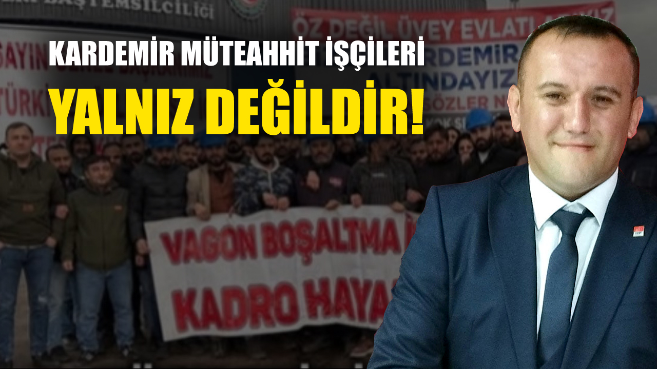 Cumhuriyet Halk Partisi (CHP) Karabük Merkez İlçe Başkanı Ali Yavuz, Kardemir’de çalışan taşeron / müteahhit işçilerinin kadroya alınmaması konusunda sert bir açıklama yaptı.