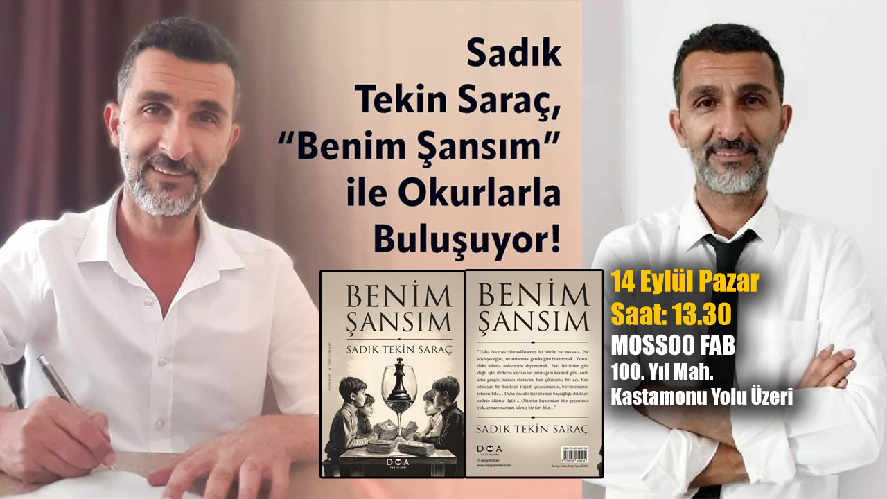 SADIK TEKİN SARAÇ, YENİ KİTABI ‘BENİM ŞANSIM’ İLE OKURLARIYLA BULUŞUYOR