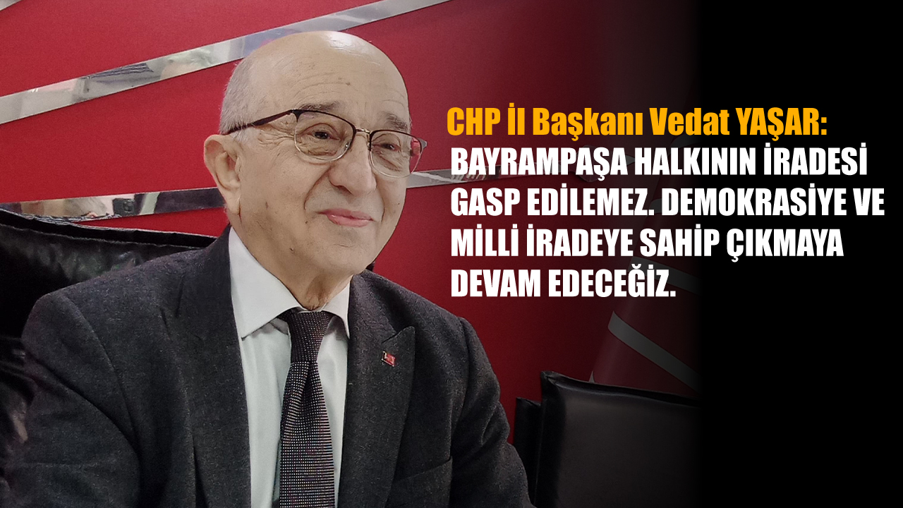 Cumhuriyet Halk Partisi (CHP) Karabük İl Başkanı Vedat Yaşar, Bayrampaşa Belediye Meclisi’nde yapılan seçim sonrası AK Parti Genel Başkan Yardımcısı Ahmet Baha Öğütken’in Karabük'te yaptığı bir konuşmada “Adil ve adaletli bir seçim olmadığına inanıyoruz.” şeklindeki açıklamasının, demokrasiye ve millet iradesine gölge düşürme çabası olduğunu ifade etti.