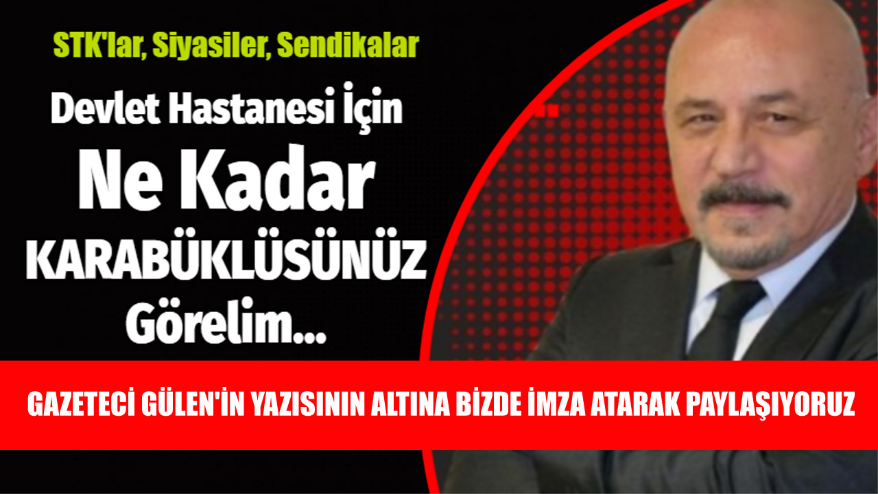 Karabük Gündem internet haber sitesi imtiyaz sahibi gazeteci Semih Gülen’in, OSG'nin Penceresinden isimli köşesinde bugün yayınladığı ‘Ne kadar KARABÜKLÜSÜNÜZ görelim… ‘SES VERİN’’isimli köşe yazısı, Karabük’teki sivil toplum kuruluşlarının Karabük’ün sorunlarına olan duyarlılığını bir kez daha ortaya koydu.