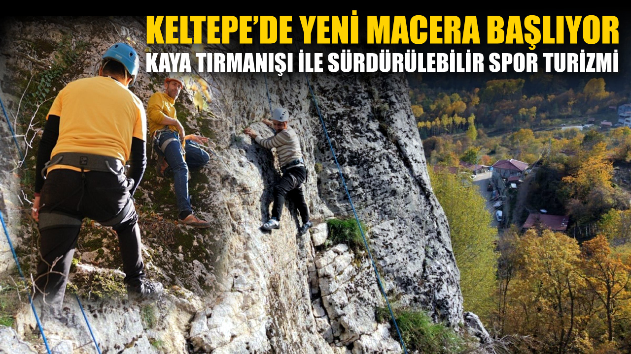 KELTEPE’YE TIRMANIŞ ROTALARI AÇILDI