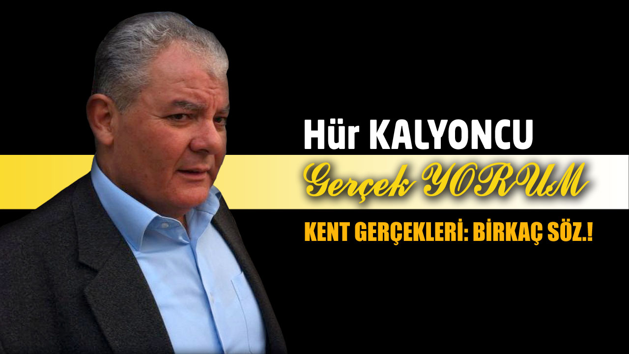 GERÇEK YORUM; KENT GERÇEKLERİ: BİRKAÇ SÖZ.!