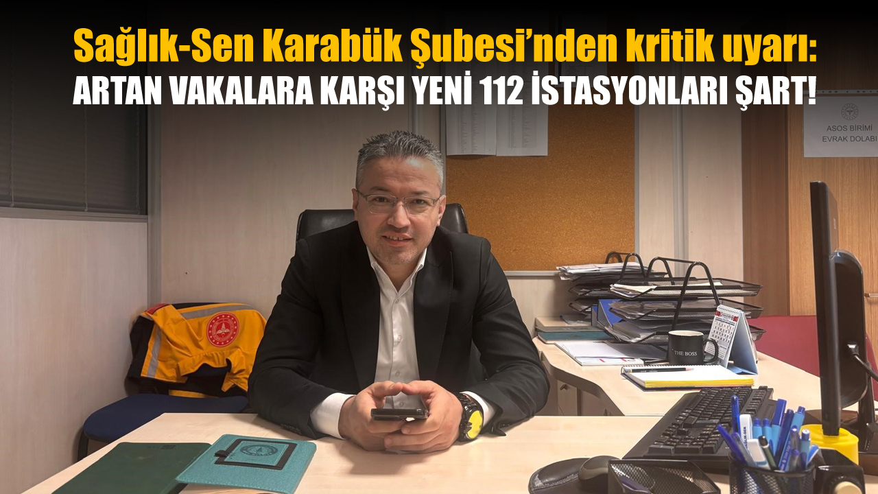 AYDOĞMUŞ:MEVCUT 112 İSTASYONLARININ YÜKÜ ALARM VERİYOR