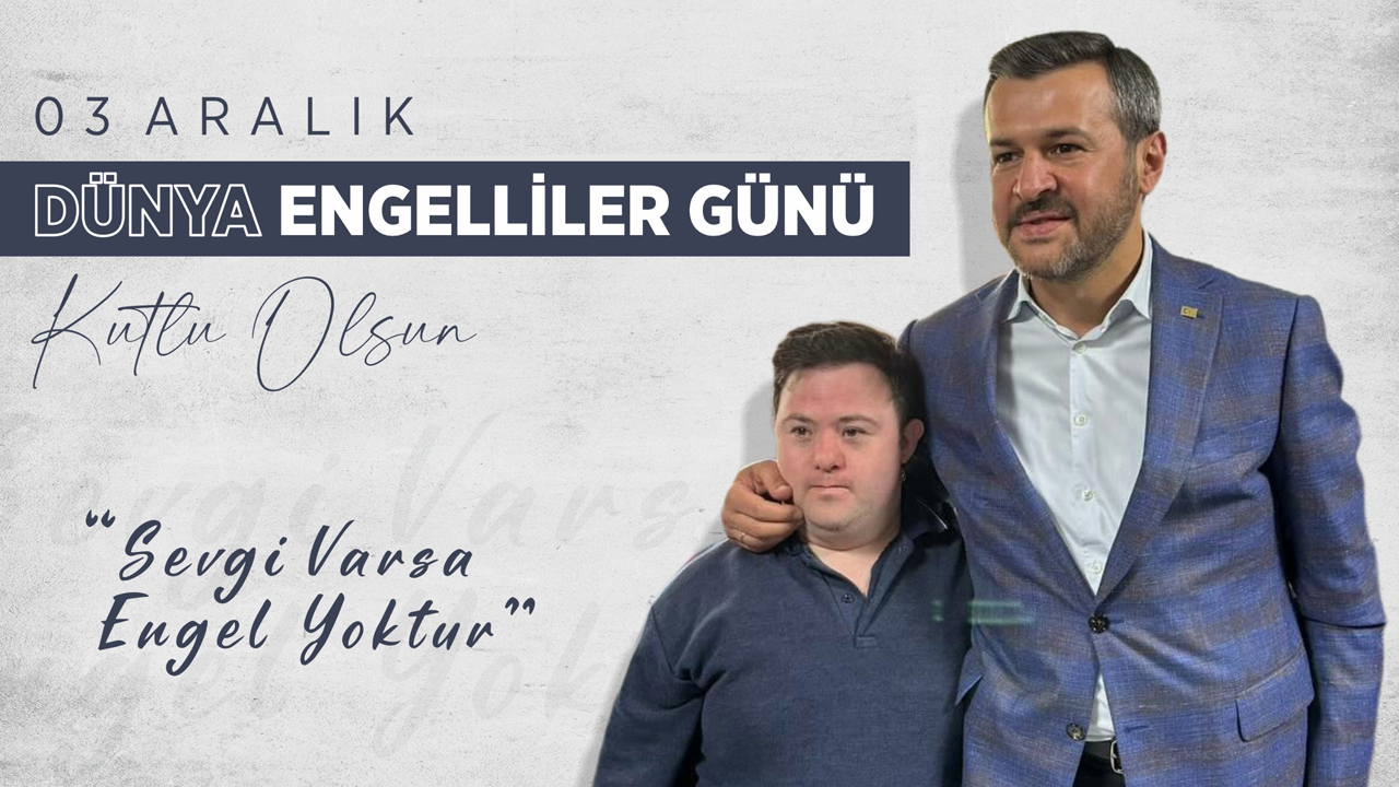 BAŞKAN ÇETİNKAYA’NIN 3 ARALIK DÜNYA ENGELLİLER GÜNÜ MESAJI