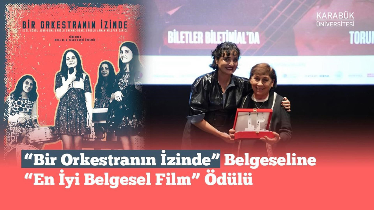 “BİR ORKESTRANIN İZİNDE” EN İYİ BELGESEL FİLM ÖDÜLÜNE LAYIK GÖRÜLDÜ