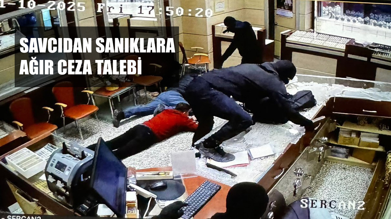 KUYUMCU SOYGUNUNDA MÜTALAA AÇIKLANDI