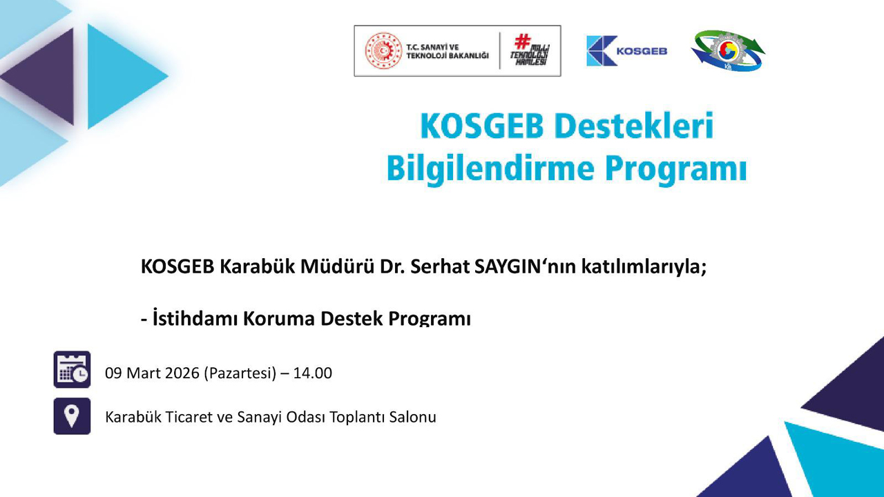 KOSGEB DESTEKLERİ BİLGİLENDİRME PROGRAMI GERÇEKLEŞTİRİLECEK