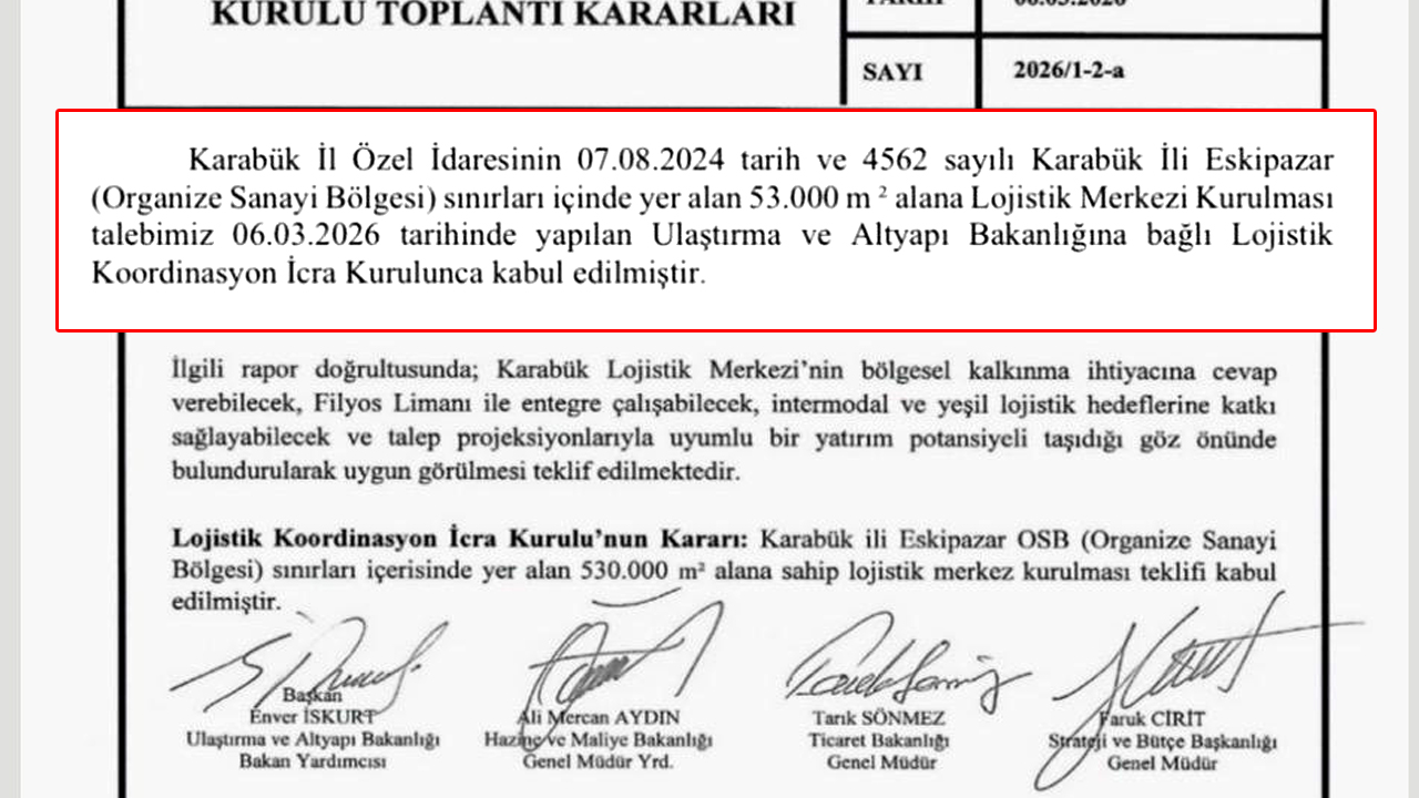 KARABÜK LOJİSTİK MERKEZİ PROJESİ RESMEN ONAYLANDI