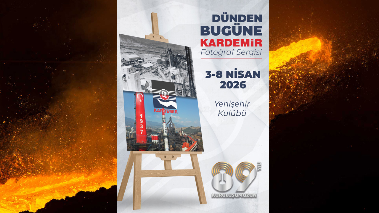 ‘DÜNDEN BUGÜNE KARDEMİR’ TEMALI FOTOĞRAF SERGİSİ