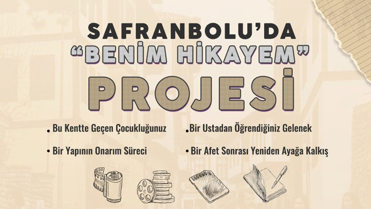 SAFRANBOLU’DA ‘BENİM HİKAYEM’ PROJESİ BAŞLATILDI