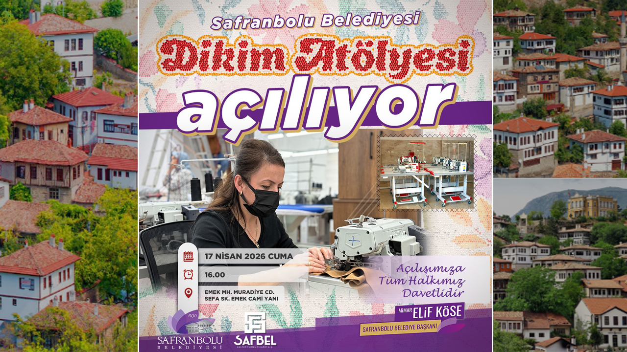 SAFRANBOLU’DA DİKİM ATÖLYESİ KAPILARINI AÇIYOR