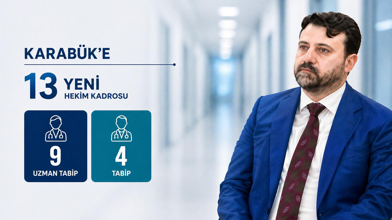 ŞAHİN: KARABÜK’ÜN SAĞLIK KADROSU HER GEÇEN GÜN DAHA DA GÜÇLENİYOR