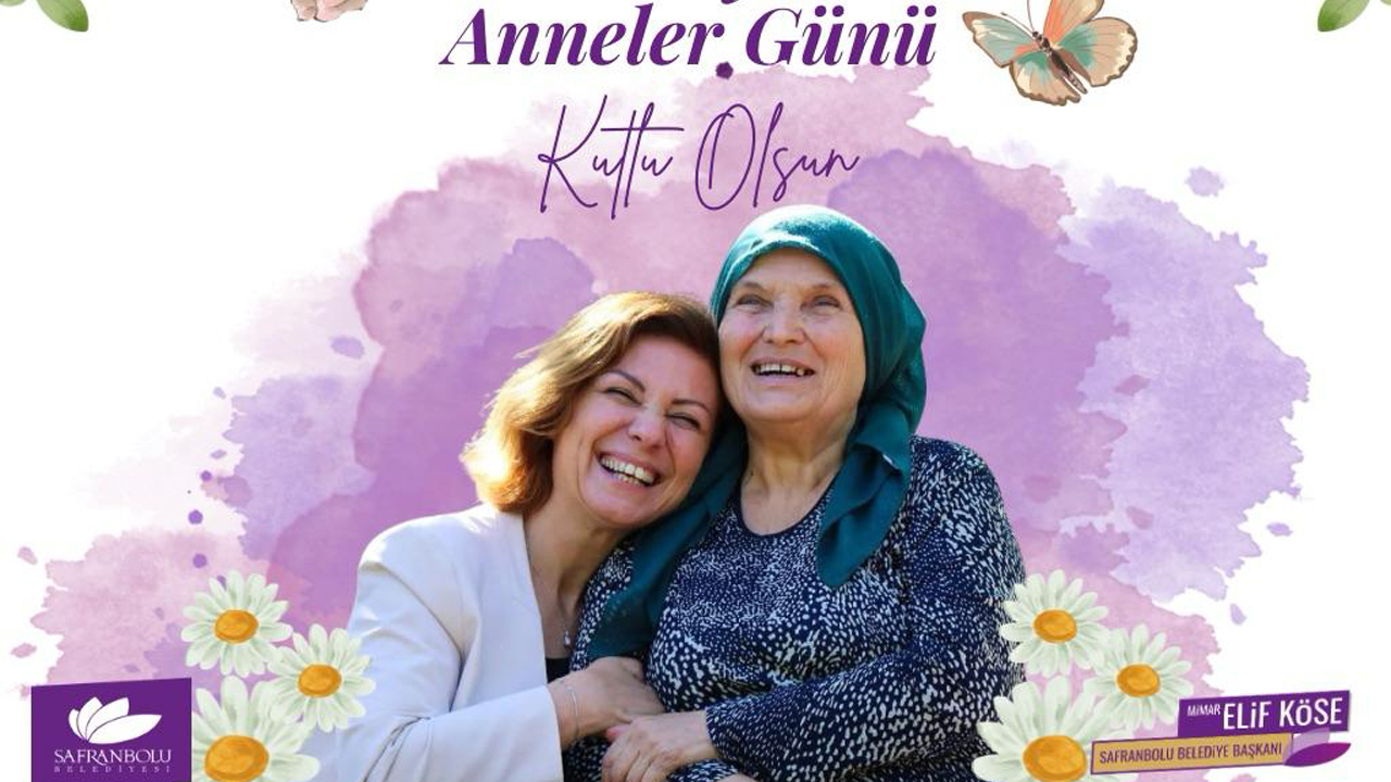 BAŞKAN KÖSE: TÜM ANNELERİMİZİN ANNELER GÜNÜ KUTLU OLSUN