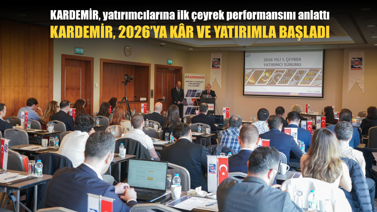 KARDEMİR’DEN GÜÇLÜ BİLANÇO: 2 MİLYAR TL’Yİ AŞAN FAVÖK