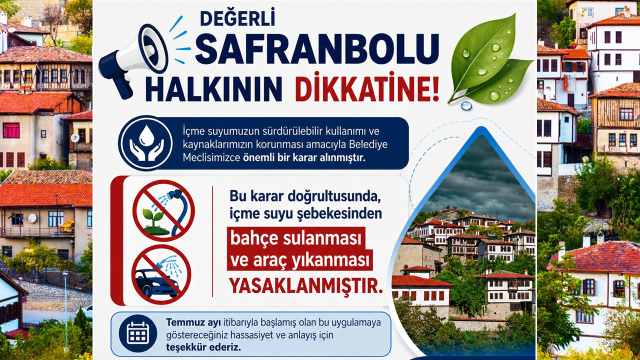 SAFRANBOLU’DA ŞEBEKE SUYU İLE BAHÇE SULAMAK VE ARAÇ YIKAMAK YASAK