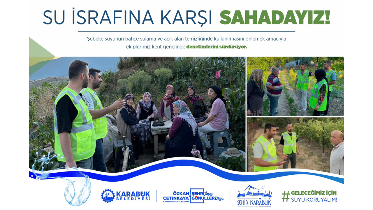KARABÜK BELEDİYESİ’NDEN SU İSRAFINA SIFIR TOLERANS
